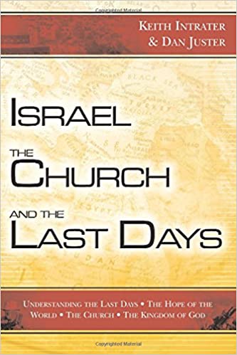 Israel, the Church & the Last Days